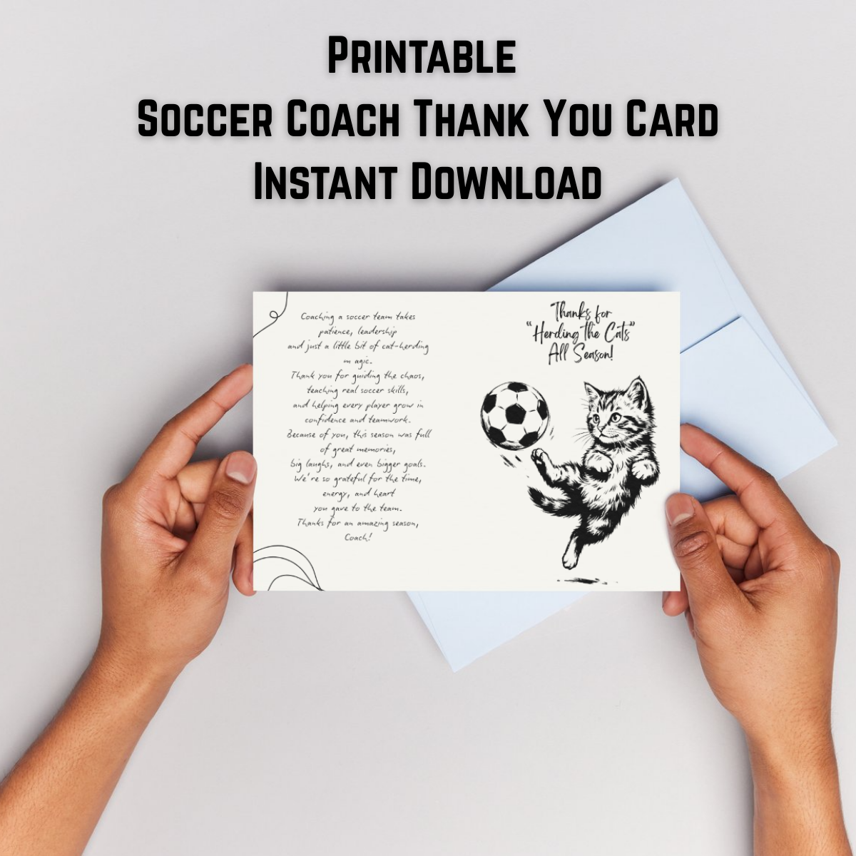 Cream colored card with "Thanks for herding the cats all season on one side with a kitten and a soccer ball. Ther side a thank you note. 