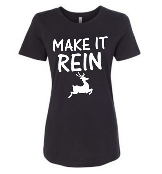Make it Rein Tee